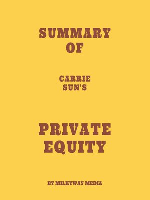 cover image of Summary of Carrie Sun's Private Equity